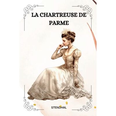 LA CHARTREUSE DE PARME Par Stendhal: ( FRENCH EDITION ) - Publicité LA CHARTREUSE DE PARME Par Stendhal: ( FRENCH EDITION ) - Publicité