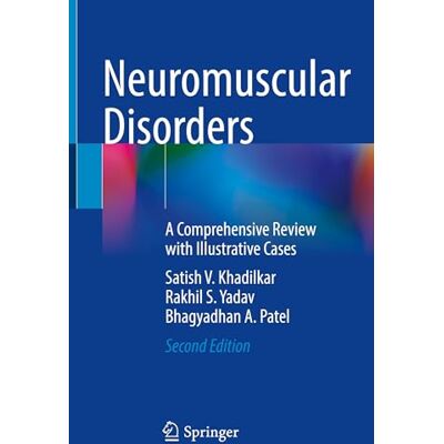 Khadilkar, Satish V. Neuromuscular Disorders: A Comprehensive Review with Illustrative Cases - Publicité Khadilkar, Satish V. Neuromuscular Disorders: A Comprehensive Review with Illustrative Cases - Publicité