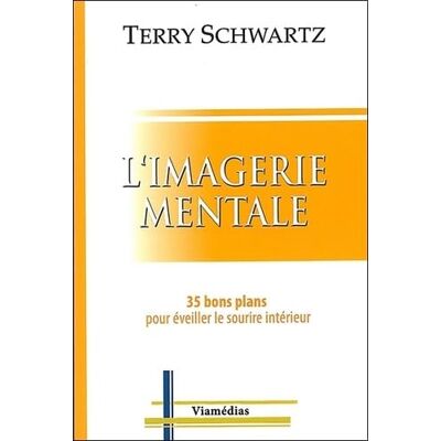 Schwartz, Terry L'imagerie mentale - Publicité Schwartz, Terry L'imagerie mentale - Publicité