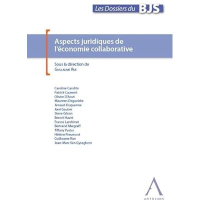 COLLECTIF ASPECTS JURIDIQUES DE L ECONOMIE COLLABORATIVE - Publicité COLLECTIF ASPECTS JURIDIQUES DE L ECONOMIE COLLABORATIVE - Publicité