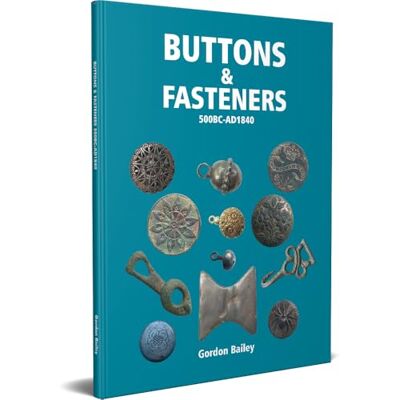 Bailey, Gordon Buttons and Fasteners 500BC AD1840 - Publicité Bailey, Gordon Buttons and Fasteners 500BC AD1840 - Publicité