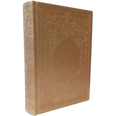 Traduction française officielle du complexe du Roi Fahd - Arabie Saoudite Le Saint Coran Transcription phonétique et Traduction des sens en français Edition de luxe (Couverture cuir de couleur Dorée Or) - Publicité Traduction française officielle du complexe du Roi Fahd - Arabie Saoudite Le Saint Coran Transcription phonétique et Traduction des sens en français Edition de luxe (Couverture cuir de couleur Dorée Or) - Publicité