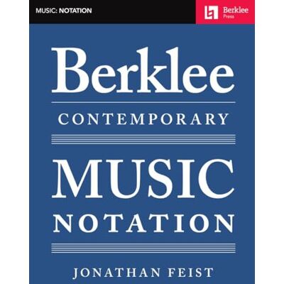 Jonathan Feist Berklee Contemporary Music Notation. Cahiers d’Exercices. Publicité Jonathan Feist Berklee Contemporary Music Notation. Cahiers d’Exercices. Publicité