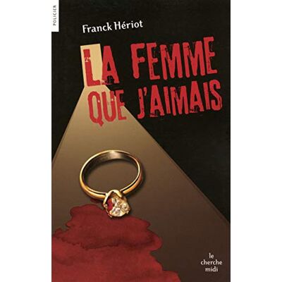 Hériot, Franck La femme que j'aimais - Publicité Hériot, Franck La femme que j'aimais - Publicité