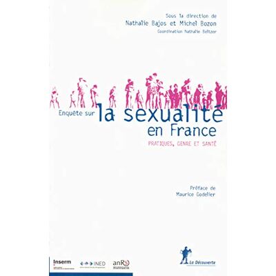 Bajos, Nathalie Enquête sur la sexualité en France: Pratiques, genre et santé - Publicité Bajos, Nathalie Enquête sur la sexualité en France: Pratiques, genre et santé - Publicité