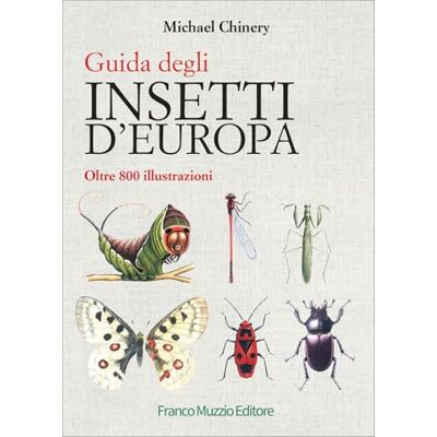 Chinery, Michael Guida degli insetti d'Europa. Atlante illustrato a colori - Publicité Chinery, Michael Guida degli insetti d'Europa. Atlante illustrato a colori - Publicité