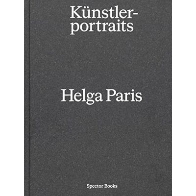 Paris, Helga/wolf g/b Helga Paris: Kunstlerportraits /anglais/allemand - Publicité Paris, Helga/wolf g/b Helga Paris: Kunstlerportraits /anglais/allemand - Publicité