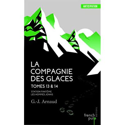 Arnaud, G.j. La Compagnie des glaces tome 13 Station Fantôme tome 14 Les Hommes-Jonas - Publicité Arnaud, G.j. La Compagnie des glaces tome 13 Station Fantôme tome 14 Les Hommes-Jonas - Publicité