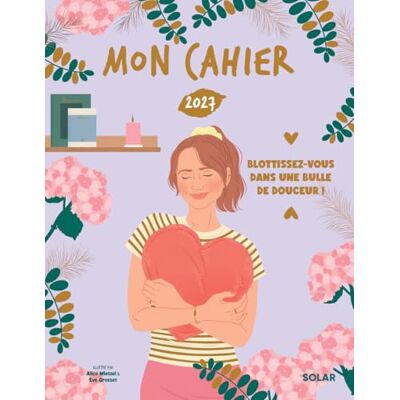 Vanina Grisoni MON CAHIER 2027 Blottissez-vous dans une bulle de douceur ! - Publicité Vanina Grisoni MON CAHIER 2027 Blottissez-vous dans une bulle de douceur ! - Publicité