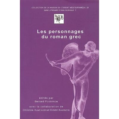 Collectif Les personnages du roman grec: Actes du colloque de Tours, 18-20 novembre 1999 - Publicité Collectif Les personnages du roman grec: Actes du colloque de Tours, 18-20 novembre 1999 - Publicité