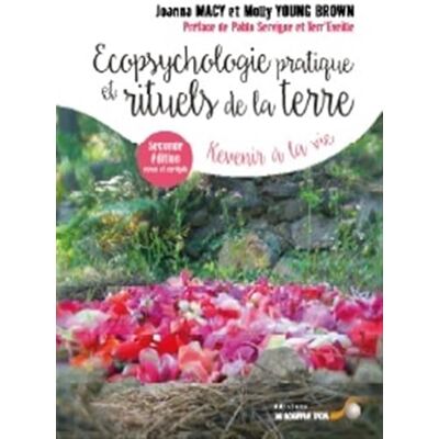 Macy, Joanna Ecopsychologie, pratique et rituels pour la terre: Revenir à la vie - Publicité Macy, Joanna Ecopsychologie, pratique et rituels pour la terre: Revenir à la vie - Publicité