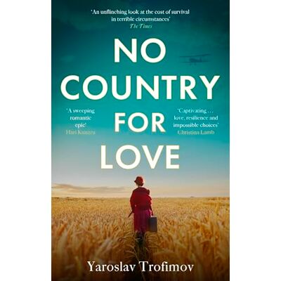 Trofimov, Yaroslav No Country for Love: Heartbreaking and compelling World War 2 fiction - Publicité Trofimov, Yaroslav No Country for Love: Heartbreaking and compelling World War 2 fiction - Publicité