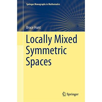 Hunt, Bruce Locally Mixed Symmetric Spaces - Publicité Hunt, Bruce Locally Mixed Symmetric Spaces - Publicité