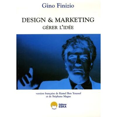 Finizio, Gino DESIGN ET MARKETING GERER L'IDEE - Publicité Finizio, Gino DESIGN ET MARKETING GERER L'IDEE - Publicité
