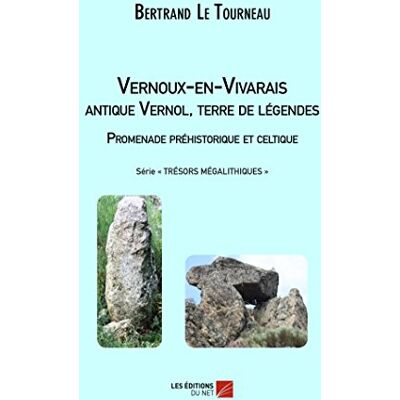 Bertrand Le Tourneau Vernoux-en-Vivarais, antique Vernol, terre de légendes - Publicité Bertrand Le Tourneau Vernoux-en-Vivarais, antique Vernol, terre de légendes - Publicité