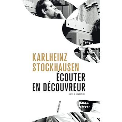 Stockhausen, Karlheinz Ecouter en découvreur - Publicité Stockhausen, Karlheinz Ecouter en découvreur - Publicité