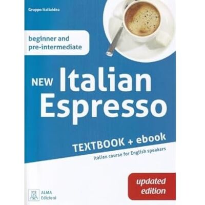 Gruppo Italiaidea New Italian Espresso: Textbook + ebook UPDATED EDITION Beginner/pre-intermedia - Publicité Gruppo Italiaidea New Italian Espresso: Textbook + ebook UPDATED EDITION Beginner/pre-intermedia - Publicité
