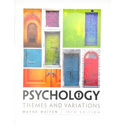 Weiten, Wayne Psychology: Themes and Variations - Publicité Weiten, Wayne Psychology: Themes and Variations - Publicité