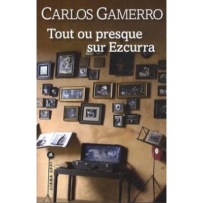 GAMERRO CARLOS TOUT OU PRESQUE SUR EZCURRA (0000) - Publicité GAMERRO CARLOS TOUT OU PRESQUE SUR EZCURRA (0000) - Publicité