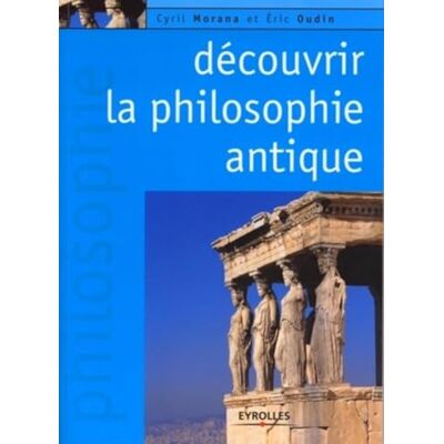 Cyril Morana Découvrir la philosophie antique - Publicité Cyril Morana Découvrir la philosophie antique - Publicité