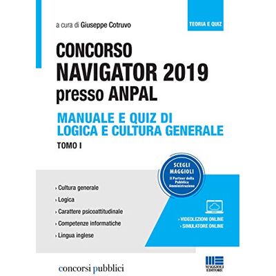 Concorso Navigator 2019 presso ANPAL. Con videolezioni e simulatore online. Manuale e quiz di logica e cultura generale (Vol. 1) - Publicité Concorso Navigator 2019 presso ANPAL. Con videolezioni e simulatore online. Manuale e quiz di logica e cultura generale (Vol. 1) - Publicité