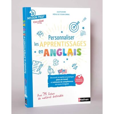 Plouvier, Julie Personnaliser les apprentissages en anglais Découvrir et mettre en pratique les plans de travail et ceintures de compétences - Publicité Plouvier, Julie Personnaliser les apprentissages en anglais Découvrir et mettre en pratique les plans de travail et ceintures de compétences - Publicité