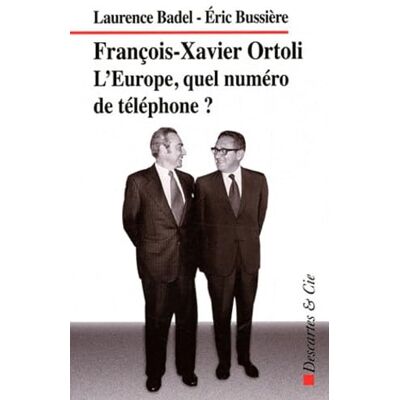 Bussière, Eric Francois xavier ortoli l'Europe quel numero de telephone ? - Publicité Bussière, Eric Francois xavier ortoli l'Europe quel numero de telephone ? - Publicité