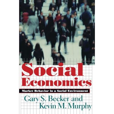 Becker Social Economics Market Behavior in a Social Environment - Publicité Becker Social Economics Market Behavior in a Social Environment - Publicité