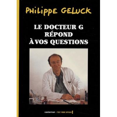 Geluck, Philippe Le Docteur G. répond à vos questions - Publicité Geluck, Philippe Le Docteur G. répond à vos questions - Publicité