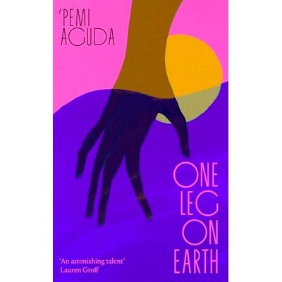 Aguda, 'Pemi One Leg on Earth: The 'stunning' (Abi Dare) 2026 debut novel from the National Book Award finalist - Publicité Aguda, 'Pemi One Leg on Earth: The 'stunning' (Abi Dare) 2026 debut novel from the National Book Award finalist - Publicité