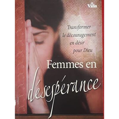 Cindi McMenamin Femmes en désespérance : Transformer le découragement en désir pour Dieu - Publicité Cindi McMenamin Femmes en désespérance : Transformer le découragement en désir pour Dieu - Publicité