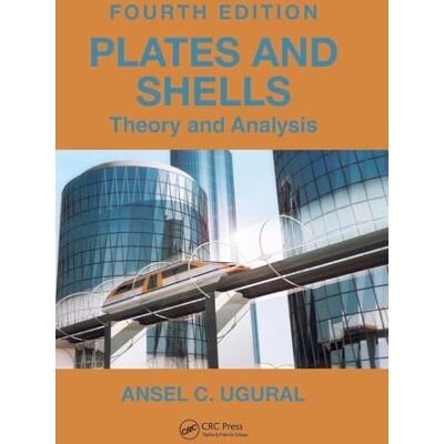Ugural, Ansel C. Plates and Shells: Theory and Analysis - Publicité Ugural, Ansel C. Plates and Shells: Theory and Analysis - Publicité