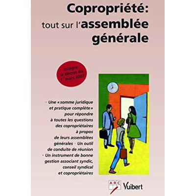 Arc Copropriété : tout sur l'assemblée générale - Publicité Arc Copropriété : tout sur l'assemblée générale - Publicité