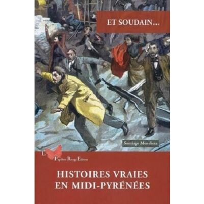 MENDIETA Santiago Histoires Vraies En Midi-Pyrénées - Publicité MENDIETA Santiago Histoires Vraies En Midi-Pyrénées - Publicité