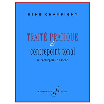 Champigny, Rene Traite pratique de contrepoint tonal le contrepoint d'espece - Publicité Champigny, Rene Traite pratique de contrepoint tonal le contrepoint d'espece - Publicité