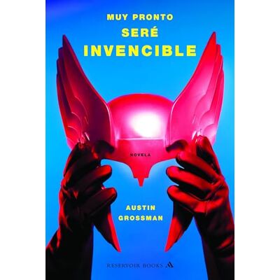 GROSSMAN,AUSTIN Muy pronto sere invencible/ Soon I Will Be Invincible - Publicité GROSSMAN,AUSTIN Muy pronto sere invencible/ Soon I Will Be Invincible - Publicité