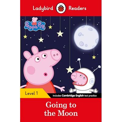 Ladybird Readers Level 1 Peppa Pig Peppa Pig Going to the Moon (ELT Graded Reader) - Publicité Ladybird Readers Level 1 Peppa Pig Peppa Pig Going to the Moon (ELT Graded Reader) - Publicité