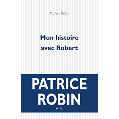 Robin, Patrice Mon histoire avec Robert - Publicité Robin, Patrice Mon histoire avec Robert - Publicité