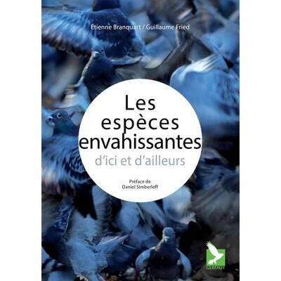 Branquart, Etienne Espèces envahissantes d'ici et d'ailleurs - Publicité Branquart, Etienne Espèces envahissantes d'ici et d'ailleurs - Publicité