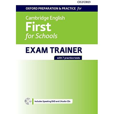 Oxford Preparation and Practice for Cambridge English: First for Schools Exam Trainer Student's Book Pack without Key: Preparing students for the Cambridge English: First for Schools exam - Publicité Oxford Preparation and Practice for Cambridge English: First for Schools Exam Trainer Student's Book Pack without Key: Preparing students for the Cambridge English: First for Schools exam - Publicité