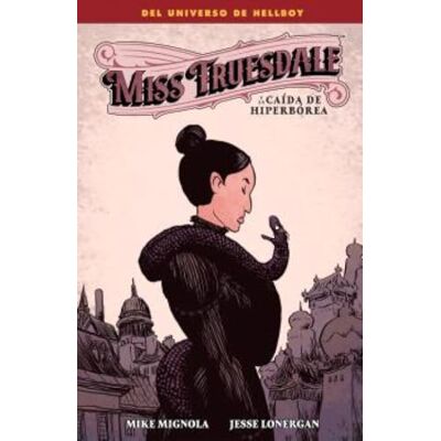 MIGNOLA, MIKE MISS TRUESDALE Y LA CAIDA DE HIPERBOREA - Publicité MIGNOLA, MIKE MISS TRUESDALE Y LA CAIDA DE HIPERBOREA - Publicité