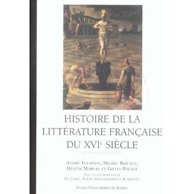 PUR Histoire de la littérature française DU 16E SIECLE - Publicité PUR Histoire de la littérature française DU 16E SIECLE - Publicité