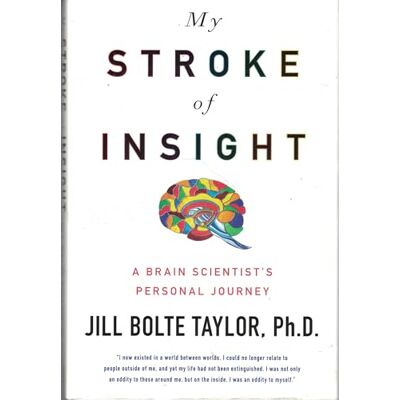 Taylor Ph.D., Jill Bolte My Stroke of Insight: A Brain Scientist's Personal Journey - Publicité Taylor Ph.D., Jill Bolte My Stroke of Insight: A Brain Scientist's Personal Journey - Publicité