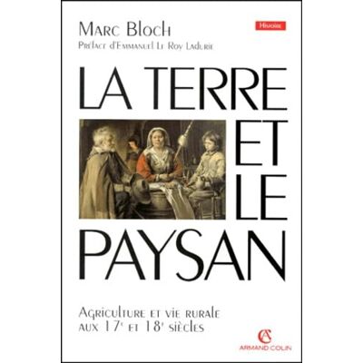 Bloch, Marc La terre et le paysan: Agriculture et vie rurale aux 17e et 18e siècles - Publicité Bloch, Marc La terre et le paysan: Agriculture et vie rurale aux 17e et 18e siècles - Publicité