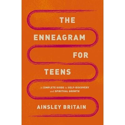Britain, Ainsley The Enneagram for Teens: A Complete Guide to Self-Discovery and Spiritual Growth - Publicité Britain, Ainsley The Enneagram for Teens: A Complete Guide to Self-Discovery and Spiritual Growth - Publicité