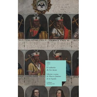 Varios, Autores El señorío de los incas: Segunda parte de la Crónica del Perú - Publicité Varios, Autores El señorío de los incas: Segunda parte de la Crónica del Perú - Publicité
