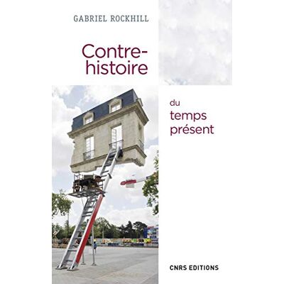 Rockhill, Gabriel Contre-histoire du temps présent - Publicité Rockhill, Gabriel Contre-histoire du temps présent - Publicité