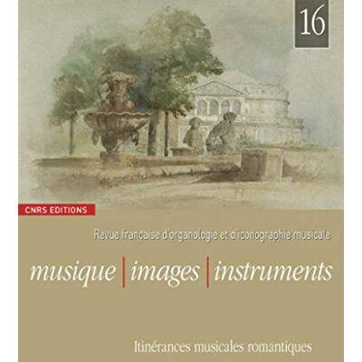 Collectif Musique, Images, Instruments n°16 Itinérances musicales romantiques - Publicité Collectif Musique, Images, Instruments n°16 Itinérances musicales romantiques - Publicité