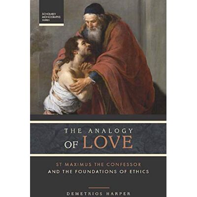 Harper The Analogy of Love: St Maximus the Confessor and the Foundations of Ethics - Publicité Harper The Analogy of Love: St Maximus the Confessor and the Foundations of Ethics - Publicité