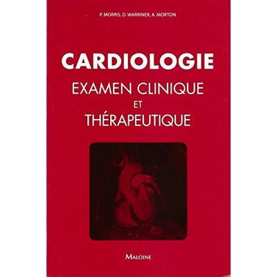 Morris, Paul Cardiologie: Examen clinique et thérapeutique - Publicité Morris, Paul Cardiologie: Examen clinique et thérapeutique - Publicité